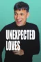 Unexpected Loves (2026)